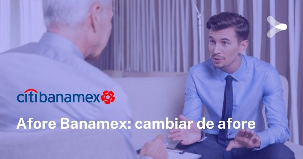 Cambiar De Afore En Citibanamex: Guía Paso A Paso - Remender México