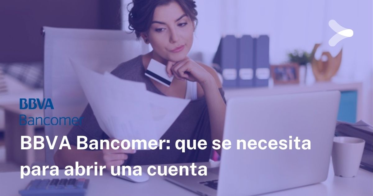 Requisitos Para Abrir Cuenta En Bbva Bancomer Remender México 1122