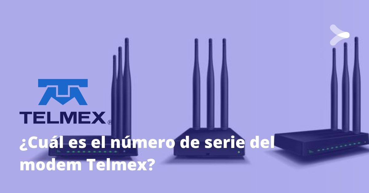 Cuál es el número de serie del modem Telmex? - Remender México