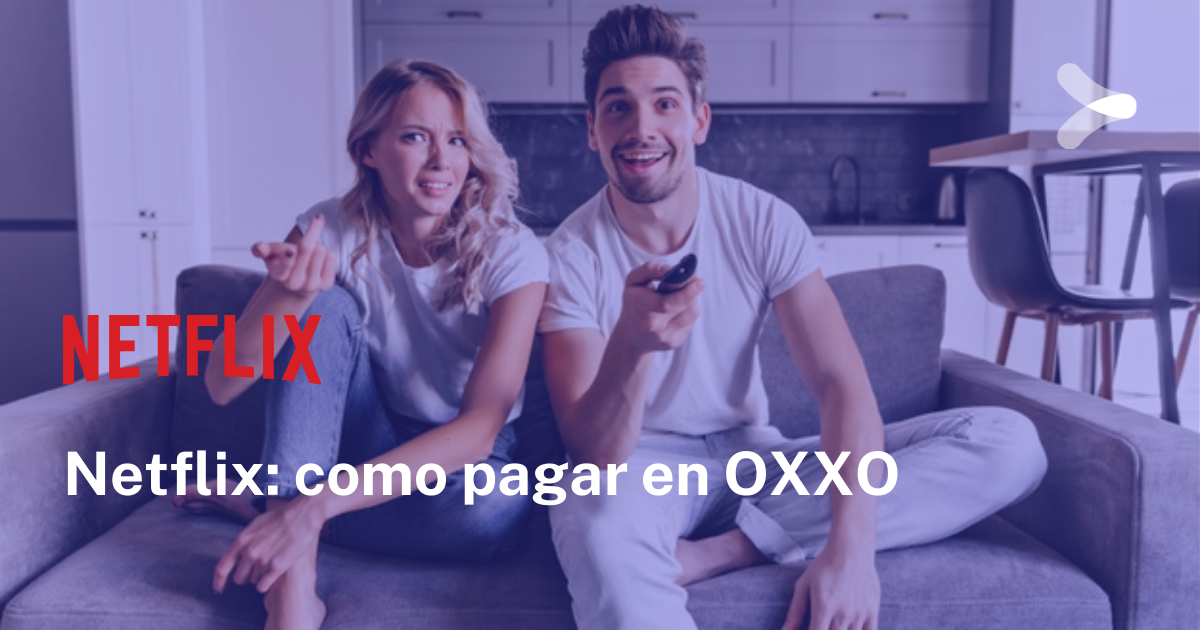 ¿cómo Pagar Netflix En Oxxo Remender Méxicoemk 4169