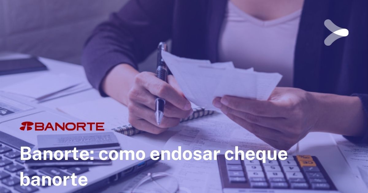 ¿Cómo Endosar Un Cheque Banorte? - Remender México