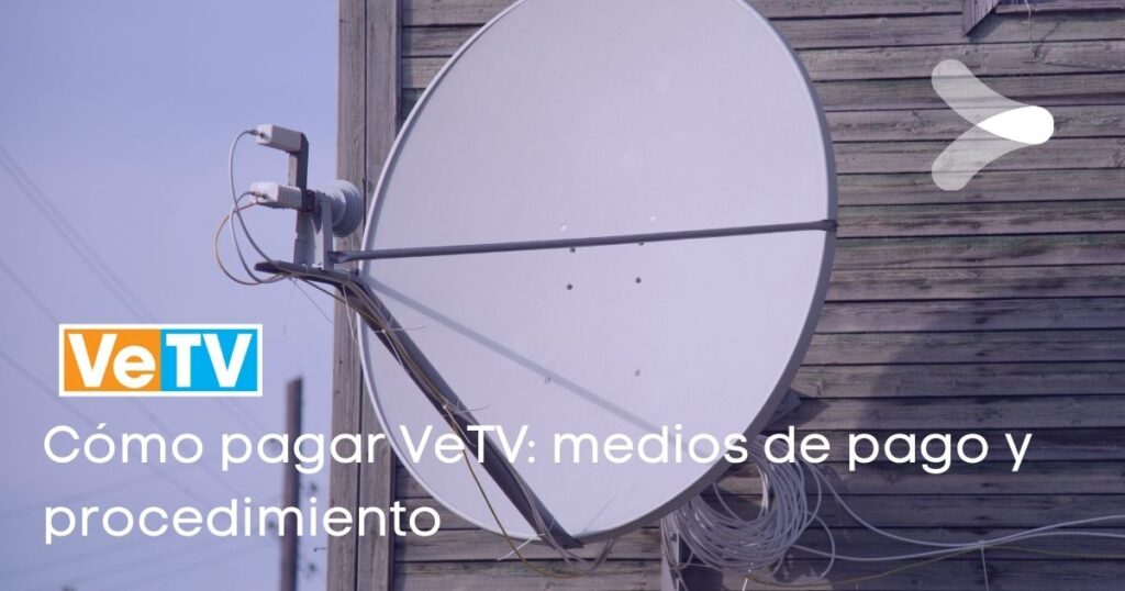 Cómo pagar VeTV medios de pago y procedimiento paso a paso Remender