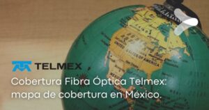 Cobertura Fibra Óptica Telmex: Mapa De Cobertura En México. - Remender ...