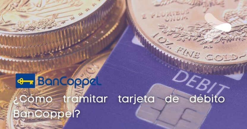 Solicitar Tarjeta De Débito Bancoppel Requisitos Y Más 4262