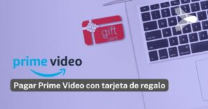 ¿Cómo Pagar Amazon Prime Video Con Tarjeta De Regalo? - Remender México