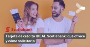 Tarjeta De Cr Dito Ideal Scotiabank Qu Ofrece Y C Mo Solicitarla Remender M Xico